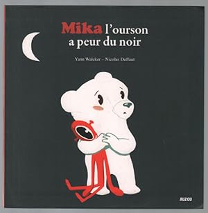 Image du vendeur pour MIKA L'OURSON A PEUR DU NOIR (Coll. ""Mes p'tits albums"") mis en vente par librairie philippe arnaiz