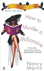Seller image for How to Murder A Millionaire: A Blackbird Sisters Mystery, No. 1 for sale by Storbeck's