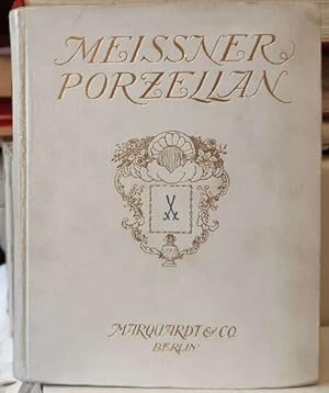 Meissner Porzellan (Seine Geschichte und künstlerische Entwicklung)