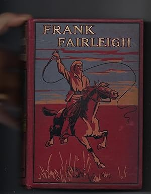 Image du vendeur pour Frank Fairlegh or Scenes from the Life of a Private Pupil Illustrated with 8 Colour Plates mis en vente par Peakirk Books, Heather Lawrence PBFA