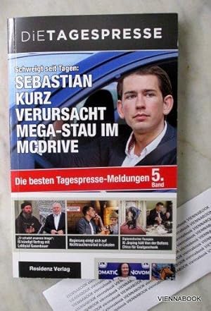 Schweigt seit Tagen: Sebastian Kurz verursacht Mega-Stau im McDrive. Die besten Tagespresse-Meldu...