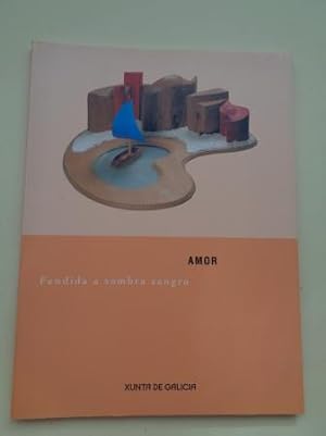 JOSÉ ANTONIO FERNÁNDEZ AMOR. Fendida a sombra sangra. Catálogo Exposición, Galicia 2004