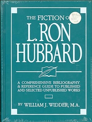 The Fiction of L. Ron Hubbard: A Comprehensive Bibliography & Reference Guide to Published and Se...