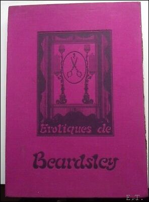 Imagen del vendedor de Erotiques de Beardsley. Rassembles par Andr Rossel. Avec le concours de Jean Vidal. a la venta por BOOKSELLER  -  ERIK TONEN  BOOKS