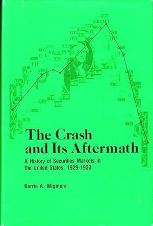 The Crash and its Aftermath: A History of Securities Markets in the United States, 1929-1933