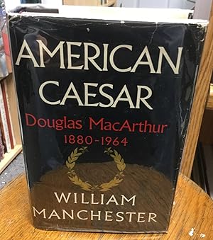 Seller image for American Caesar Douglas MacArthur 1880-1964 for sale by Nick of All Trades