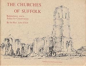 The Churches of Suffolk. Redundancy, and a Policy for Conservation