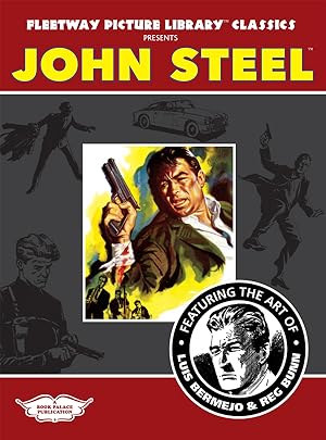 Fleetway Picture Library Classics: JOHN STEEL with the art of Luis Bermejo & Reg Bunn (Limited Ed...