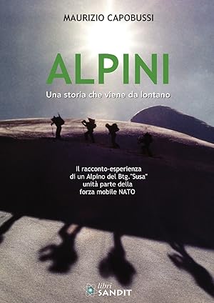Bild des Verkufers fr Alpini. Una storia che viene da lontano zum Verkauf von Libro Co. Italia Srl