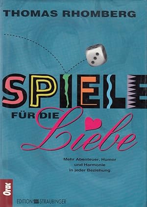 Seller image for Spiele fr die Liebe : [mehr Abenteuer, Humor und Harmonie in jeder Beziehung]. Mit 56 Cartoons von Harald Ritsch for sale by Versandantiquariat Nussbaum