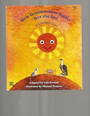 Immagine del venditore per How Grandmother Spider Got the Sun : A Cherokee Tale venduto da TuosistBook