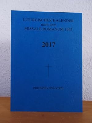Seller image for Liturgischer Kalender nach dem Missale Romanum 1962. Ausgabe fr das Jahr 2017 for sale by Antiquariat Weber