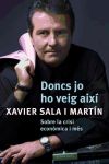 Doncs jo ho veig així