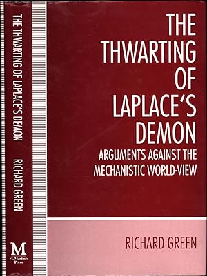 Bild des Verkufers fr The Thwarting of Laplace's Demon / Arguments Against the Mechanistic World-View zum Verkauf von Cat's Curiosities