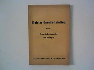 Imagen del vendedor de Meister, Geselle, Lehrling , Band 3 ; Das Arbeitsrecht im Kriege a la venta por ANTIQUARIAT FRDEBUCH Inh.Michael Simon