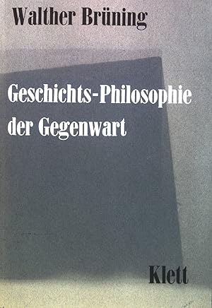 Imagen del vendedor de Geschichtsphilosophie der Gegenwart. a la venta por books4less (Versandantiquariat Petra Gros GmbH & Co. KG)