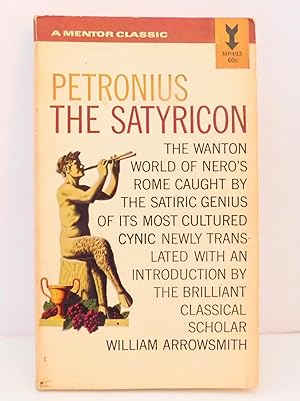 Seller image for Petronius: The Satyricon-Translated, with an Introduction By William Arrowamith for sale by The Parnassus BookShop