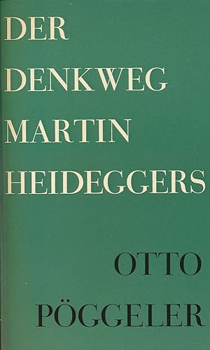 Der Denkweg Martin Heideggers.
