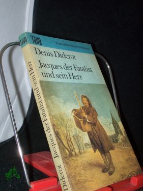 Seller image for Jacques, der Fatalist, und sein Herr / Denis Diderot. Aus d. Franz. bers. u. mit e. Nachw. von Christel Gersch for sale by Antiquariat Artemis Lorenz & Lorenz GbR