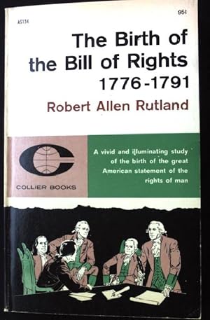 Image du vendeur pour The Birth of the Bill of Rights 1776-1791. mis en vente par books4less (Versandantiquariat Petra Gros GmbH & Co. KG)