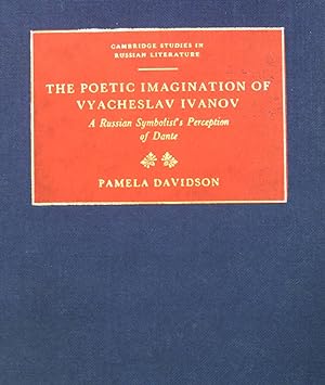 Seller image for The Poetic Imagination of Vyacheslav Ivanov: A Russian Symbolist's Perception of Dante (Cambridge Studies in Russian Literature) for sale by books4less (Versandantiquariat Petra Gros GmbH & Co. KG)
