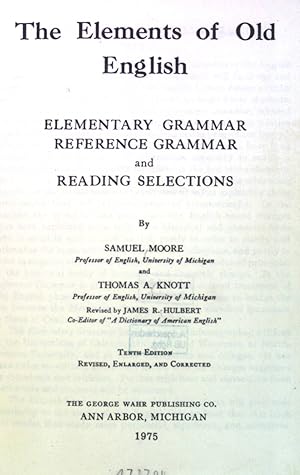 Bild des Verkufers fr The Elements of Old English: Elementary Grammar Reference Grammar and Reading Selections. zum Verkauf von books4less (Versandantiquariat Petra Gros GmbH & Co. KG)