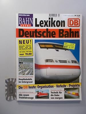 Bahn Extra. Heft: 4/96. Lexikon Deutsche Bahn; Die DB heute: Organisation - Verkehr - Projekte.