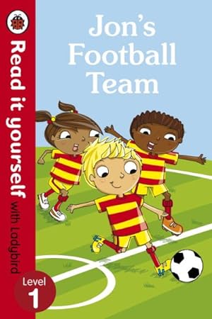 Seller image for Jon's Football Team - Read It Yourself With Ladybird: Level 1 for sale by GreatBookPrices