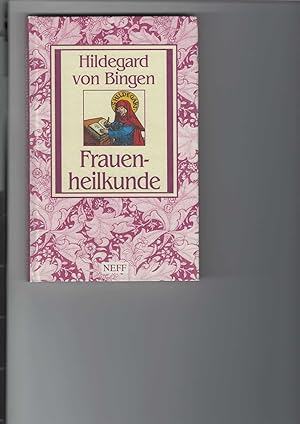 Seller image for Hildegard von Bingen - Frauenheilkunde. Gesundheitsratgeber. for sale by Antiquariat Frank Dahms