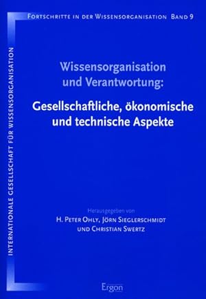 Bild des Verkufers fr Wissensorganisation und Verantwortung: Gesellschaftliche, konomische und technische Aspekte: Proceedings der 9. Tagung der Deutschen Sektion der . in der Wissensorganisation, Band 9) zum Verkauf von Gerald Wollermann