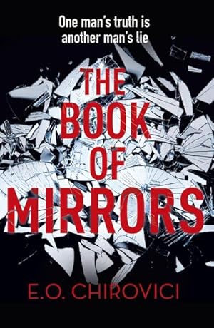 Bild des Verkufers fr The Book of Mirrors : One man's truth is another men's lie zum Verkauf von AHA-BUCH