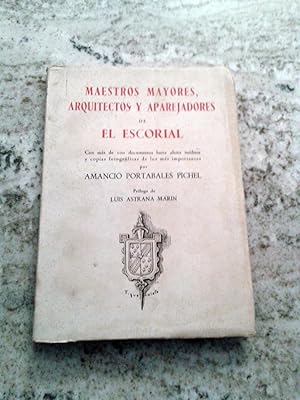 Imagen del vendedor de MAESTROS MAYORES, ARQUITECTOS Y APAREJADORES DE EL ESCORIAL. Con ms de 100 documentos hasta ahora inditos y copias fotogrficas de los ms importantes a la venta por Itziar Arranz Libros & Dribaslibros