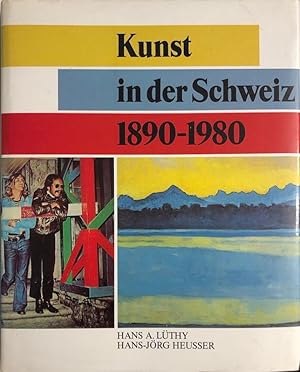 Seller image for Kunst in der Schweiz 1890-1980. for sale by Rolf Nlkes - kunstinsel.ch