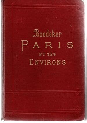 Paris et ses Environs, Manuel du Voyageur avec 13 cartes et 32 plans,