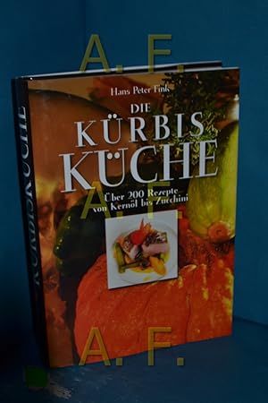 Bild des Verkufers fr Die Krbiskche: ber 200 Rezepte von Kernl bis Zucchini zum Verkauf von Antiquarische Fundgrube e.U.