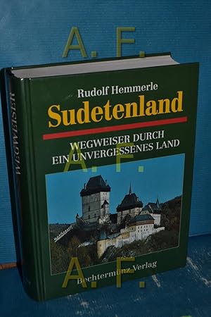 Bild des Verkufers fr Sudetenland : Wegweiser durch ein unvergessenes Land Rudolf Hemmerle. Federzeichn. von Johannes Hinz zum Verkauf von Antiquarische Fundgrube e.U.