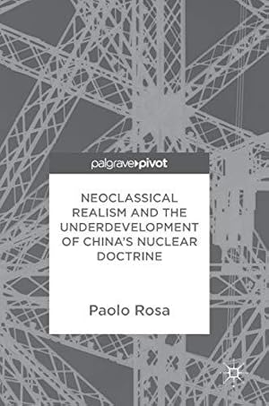 Bild des Verkufers fr Neoclassical Realism and the Underdevelopment of China's Nuclear Doctrine zum Verkauf von WeBuyBooks