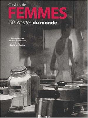 Image du vendeur pour Cuisines de femmes : 100 recettes du monde mis en vente par JLG_livres anciens et modernes