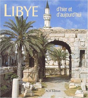Immagine del venditore per Libye d'hier et d'aujourd'hui venduto da JLG_livres anciens et modernes
