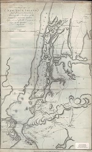 A Plan of New York Island, Part of Long Island &c. Shewing the Position of the American and Briti...