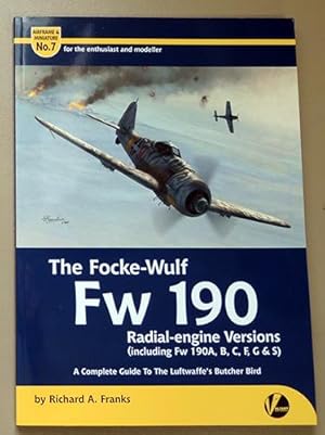 Airframe & Miniature No.7: The Focke-Wulf Fw 190 (Fw190) Radial-engine Versions (including Fw 190...