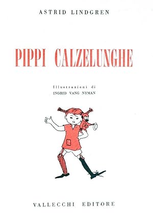 Pippi calzelunghe.Firenze, Vallecchi Editore, 1958.