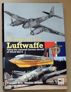 Wings of the Luftwaffe: Flying the Captured German Aircraft of World War II (Signed Copy)
