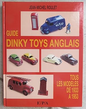 Guide Dinky Toys anglais Tous les modèles de 1933 à 1953