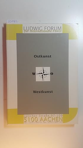 Imagen del vendedor de Ostkunst - Westkunst. Stadt Aachen, Ludwig-Museum fr Internationale Kunst, 29.6.1991 - 22.9.1991. a la venta por Gebrauchtbcherlogistik  H.J. Lauterbach