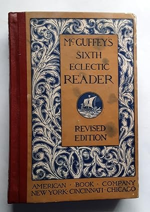 Seller image for McGuffey's Sixth Eclectic Reader for sale by Grandma Betty's Books