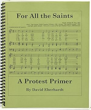 FOR ALL THE SAINTS: A PROTEST PRIMER