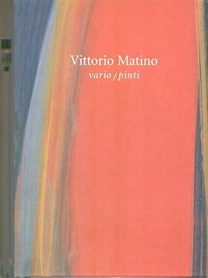 Seller image for Vittorio Matino vario/pinti for sale by Librodifaccia