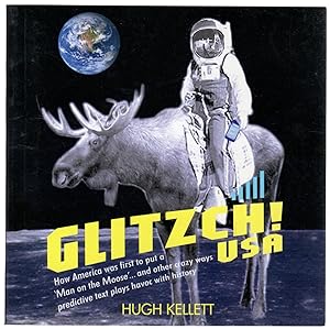 Glitzch! USA : How America Was First to Put a 'Man on the Moose'.and Other Way Predictive Text Pl...