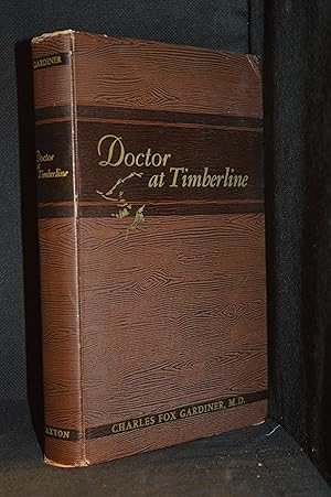 Seller image for Doctor at Timberline for sale by Burton Lysecki Books, ABAC/ILAB